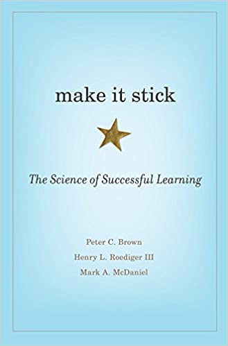 Make It Stick: The Science of Successful Learning: Brown, Peter C.,  Roediger III, Henry L., McDaniel, Mark A.: 4708364242277: Books - Amazon.ca